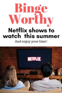 Binge Worthy Netflix Shows