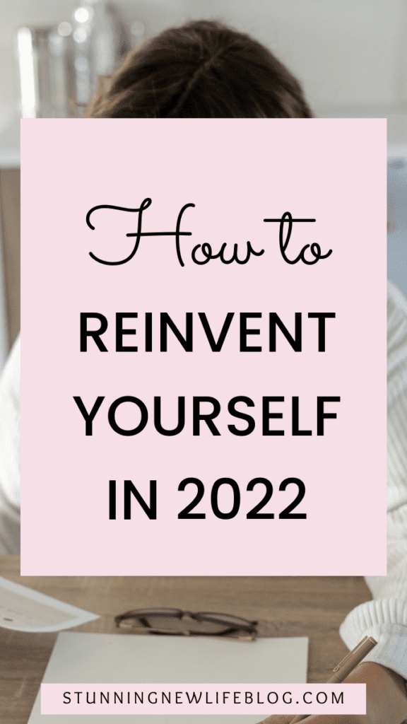 How to reinvent yourself