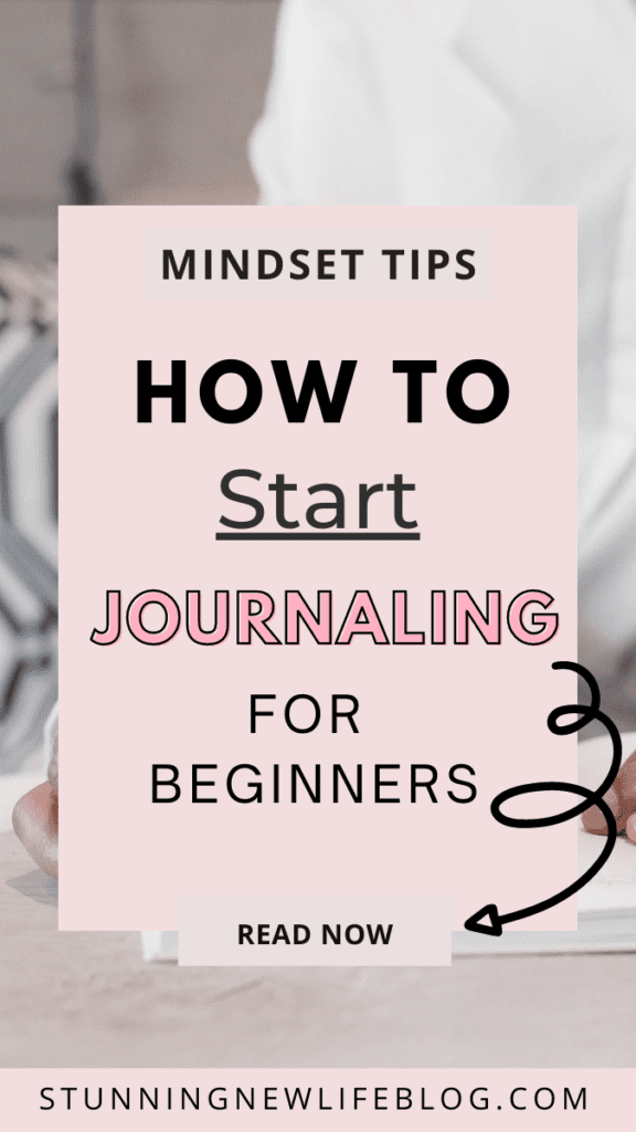 mindset tips: how to start journaling for beginners
